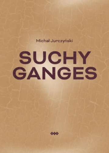 Suchy Ganges, Michał Jurczyński