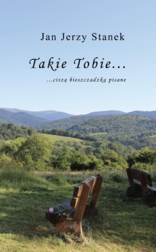 Takie Tobie... ciszą bieszczadzką pisane
