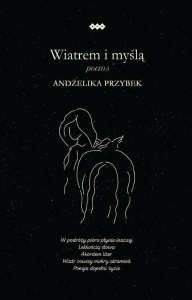 WIATREM I MYŚLĄ, ANDŻELIKA PRZYBEK