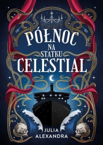PÓŁNOC NA STATKU CELESTIAL, JULIA ALEXANDRA