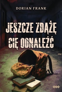 JESZCZE ZDĄŻĘ CIĘ ODNALEŹĆ, DORIAN FRANK