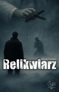 RELIKWIARZ, MACIEJ TOREBKO