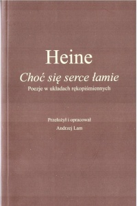 CHOĆ SIĘ SERCE ŁAMIE, HEINE