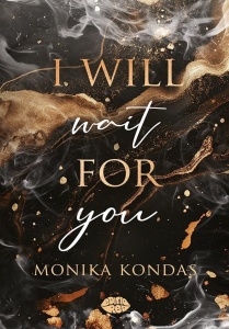 I WILL WAIT FOR YOU, MONIKA KONDAS