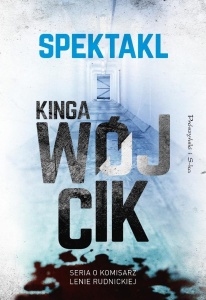 SPEKTAKL, KINGA WÓJCIK