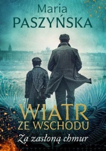 WIATR ZE WSCHODU. ZA ZASŁONĄ CHMUR