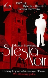 SILESIA NOIR, MARCIN SZEWCZYK
