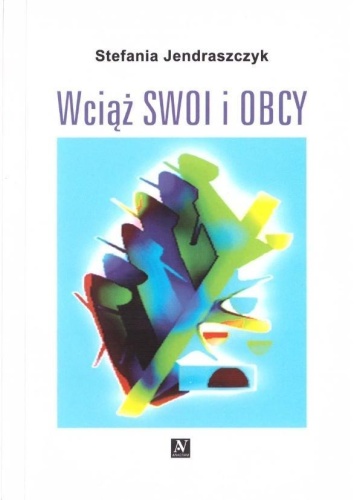 Wciąż swoi i obcy, Stefania Jendraszczyk