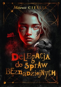 DELEGACJA DO SPRAW BEZNADZIEJNYCH, MATEUSZ CIEŚLIK