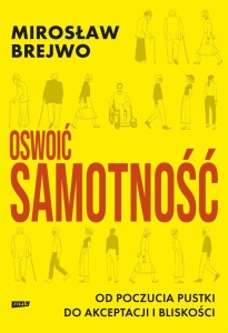 OSWOIĆ SAMOTNOŚĆ, MIROSŁAW BREJWO