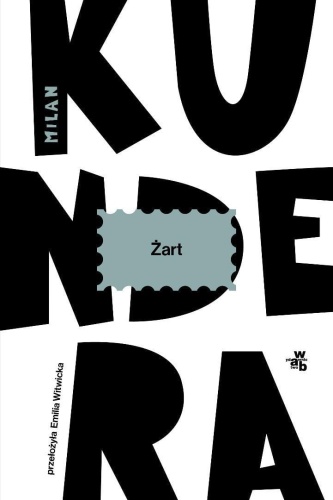 Żart, Milan Kundera