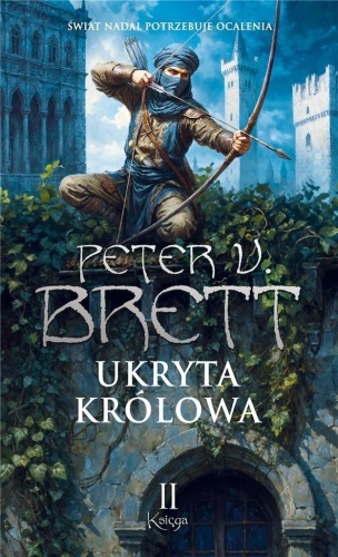 Zmrok T.2 Ukryta Królowa, Peter V. Brett