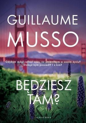 Będziesz tam?, Guillaume Musso