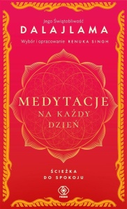 MEDYTACJE NA KAŻDY DZIEŃ. ŚCIEŻKA DO SPOKOJU