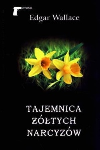 TAJEMNICA ŻÓŁTYCH NARCYZÓW, EDGAR WALLACE