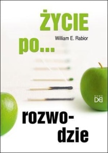 ŻYCIE PO... ROZWODZIE, WILLIAM E. RABIOR