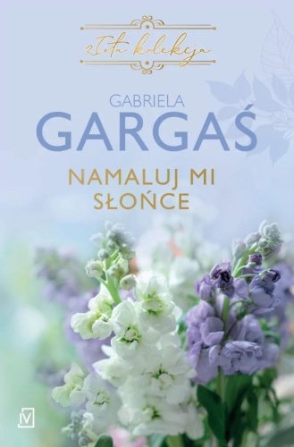 Namaluj mi słońce w.2, Gabriela Gargaś