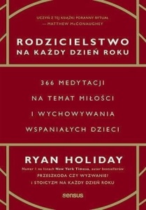 RODZICIELSTWO NA KAŻDY DZIEŃ ROKU. 366 MEDYTACJI..