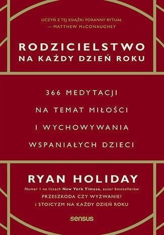 Rodzicielstwo na każdy dzień roku. 366 medytacji..