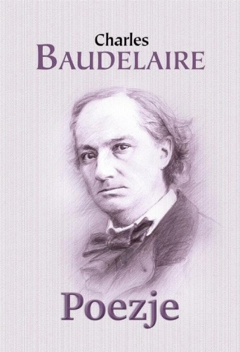 Poezje, Charles Pierre Baudelaire