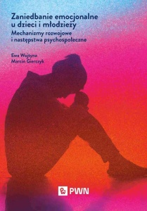 ZANIEDBANIE EMOCJONALNE U DZIECI I MŁODZIEŻY