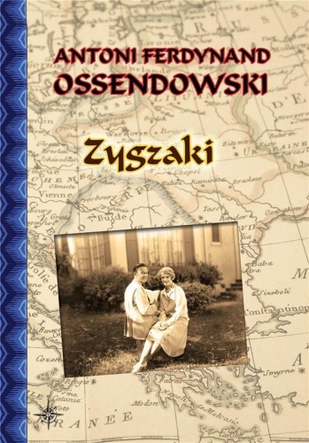 Zygzaki, Antoni Ferdynand Ossendowski