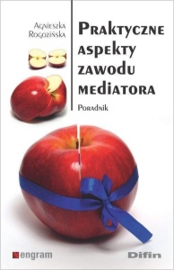 PRAKTYCZNE ASPEKTY ZAWODU MEDIATORA