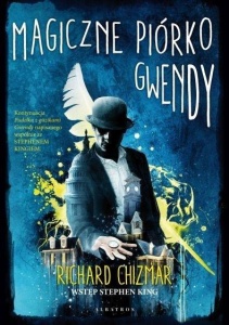 MAGICZNE PIÓRKO GWENDY, RICHARD CHIZMAR