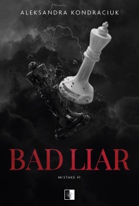 BAD LIAR, ALEKSANDRA KONDRACIUK