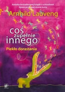 COŚ ZUPEŁNIE INNEGO. PIEKŁO DORASTANIA