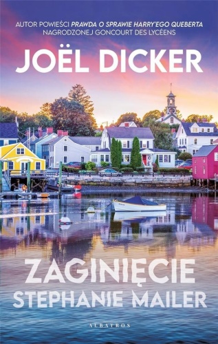 Zaginięcie Stephanie Mailer, Joel Dicker