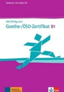 MIT ERFOLG ZUM GOETHE-/OSD-ZERTIFIKAT B1 TB + CD