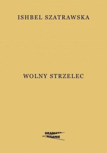 WOLNY STRZELEC, ISHBEL SZATRAWSKA