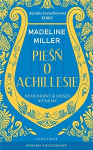 PIEŚŃ O ACHILLESIE POCKET, MADELINE MILLER