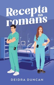 RECEPTA NA ROMANS, DEIDRA DUNCAN
