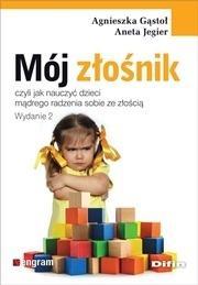 MÓJ ZŁOŚNIK, CZYLI JAK NAUCZYĆ DZIECI MĄDREGO..