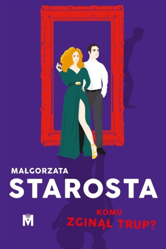 Komu zginął trup?, Małgorzata Starosta