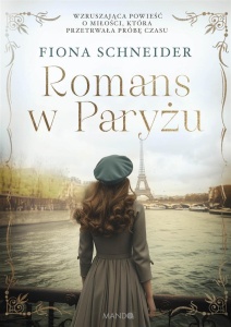 ROMANS W PARYŻU, FIONA SCHNEIDER, ANNA PLIŚ