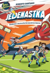 JEDENASTKA T.2. BRAMKARZ Z NAJDŁUŻSZYMI RĘKAMI...