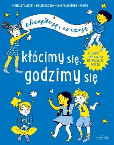 KŁÓCIMY SIĘ, GODZIMY SIĘ. AKCEPTUJĘ, CO CZUJĘ