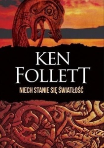 NIECH STANIE SIĘ ŚWIATŁOŚĆ TW, KEN FOLLETT