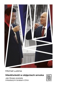 NIEDŹWIEDŹ W OBJĘCIACH SMOKA, MICHAŁ LUBINA