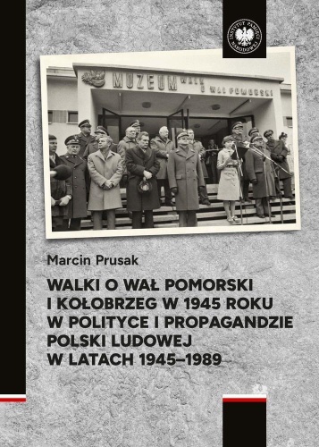 Walki o Wał Pomorski i Kołobrzeg w 1945 roku...
