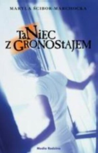 TANIEC Z GRONOSTAJEM - MARYLA ŚCIBOR MARCHOCKA