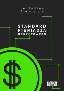 STANDARD PIENIĄDZA DEKRETOWEGO, SAIFEDEAN AMMOUS