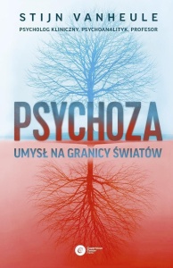 PSYCHOZA. UMYSŁ NA GRANICY ŚWIATÓW, STIJN VANHEULE