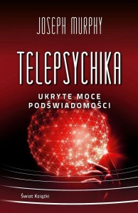TELEPSYCHIKA UKRYTE MOCE PODSWIADOMOSCI