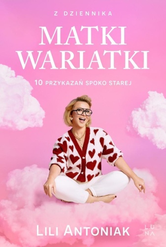 Z dziennika matki wariatki. 10 przykazań Spoko...