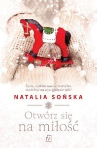 OTWÓRZ SIĘ NA MIŁOŚĆ, NATALIA SOŃSKA