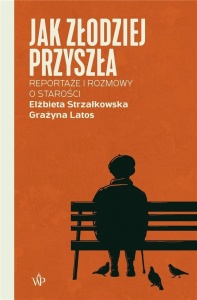 JAK ZŁODZIEJ PRZYSZŁA. REPORTAŻE I ROZMOWY...